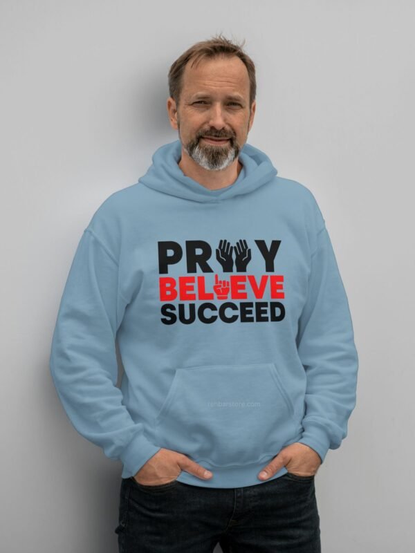 Pray Believe Succeed Warm Hooded Sweatshirts