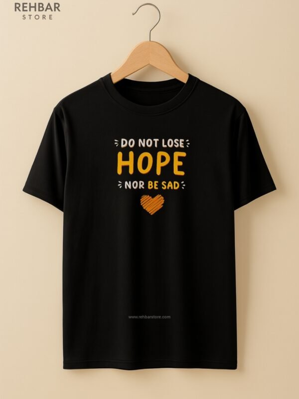 Do Not Lose Hope Round Neck Half Sleeve T-Shirts