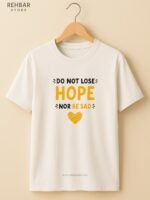 Do Not Lose Hope Round Neck Half Sleeve T-Shirts