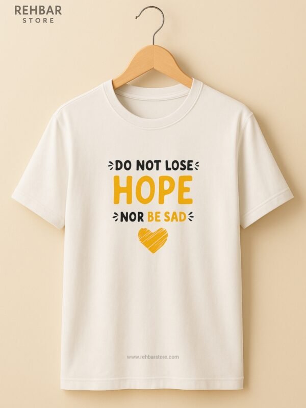 Do Not Lose Hope Round Neck Half Sleeve T-Shirts